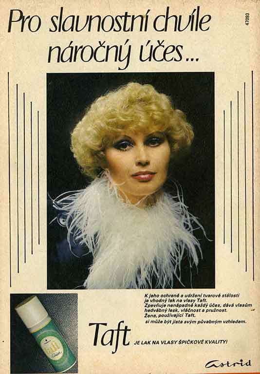 První lak na vlasy Taft se na trh dostal roku 1955, ovšem pevně zafixovaný účes této dámy se objevil v tisku až v roce 1980.